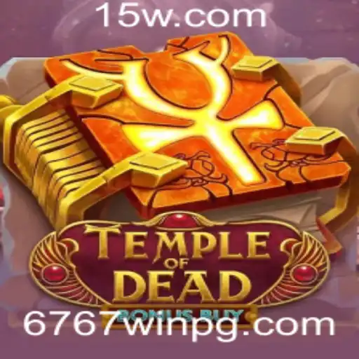 Temple of Dead Bonus Buy: Descubra o Fascinante Mundo do Jogo